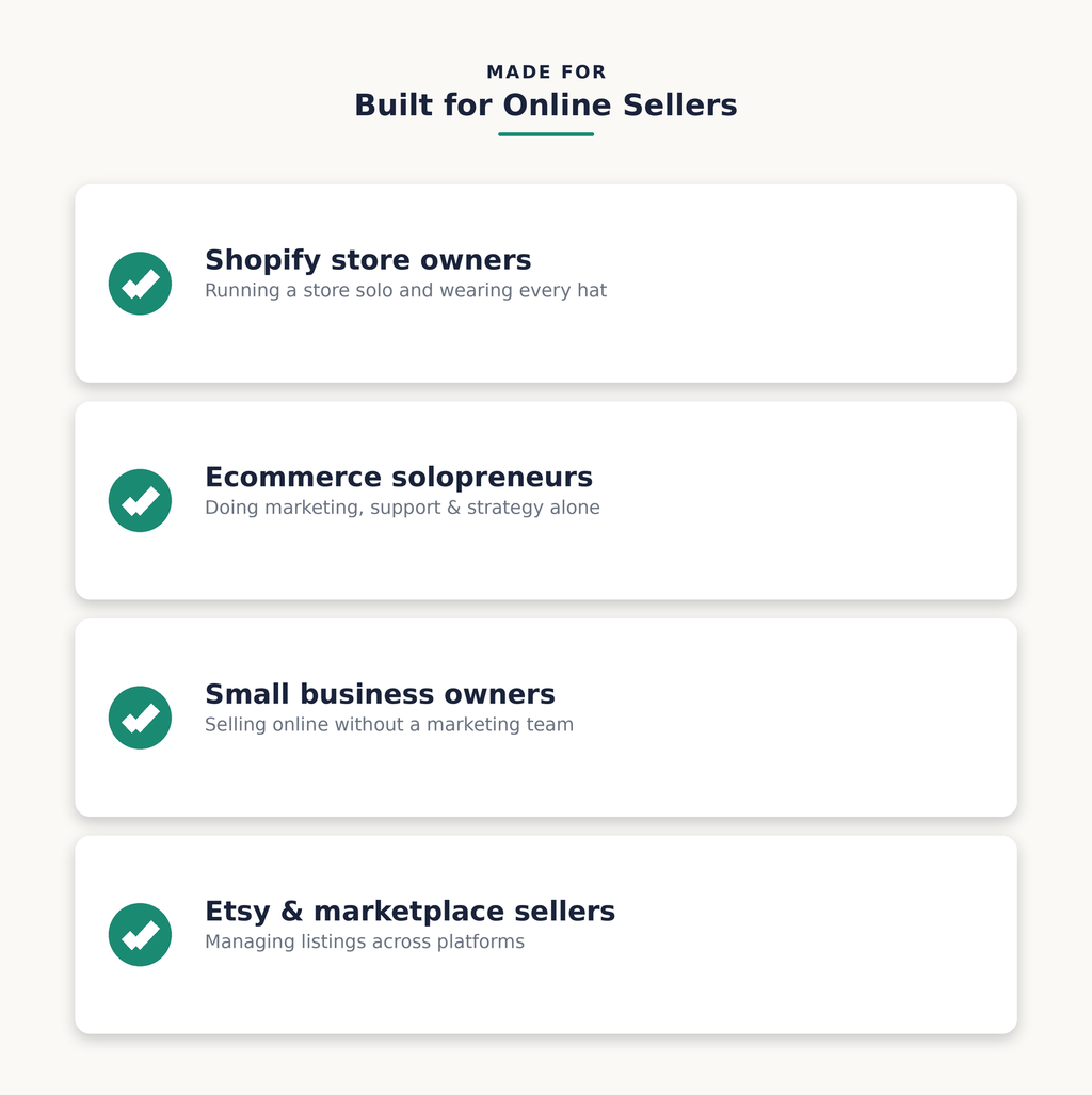 Built for Shopify store owners, ecommerce solopreneurs, and small business owners